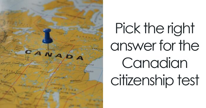 Discover If You’d Qualify: 30 Real Questions From The Canadian Citizenship Test