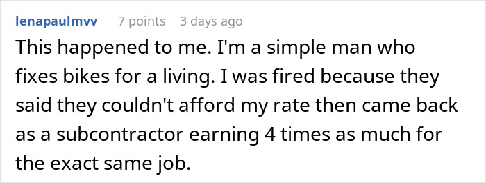 Comment text describing a fired expensive employee who returns as a subcontractor earning much more for the same job.