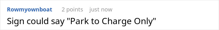 Comment on a post about parking enforcement, mentioning a sign that could say Park to Charge Only for EV charging spots. Comment on a post about parking enforcement, mentioning a sign that could say Park to Charge Only for EV charging spots.