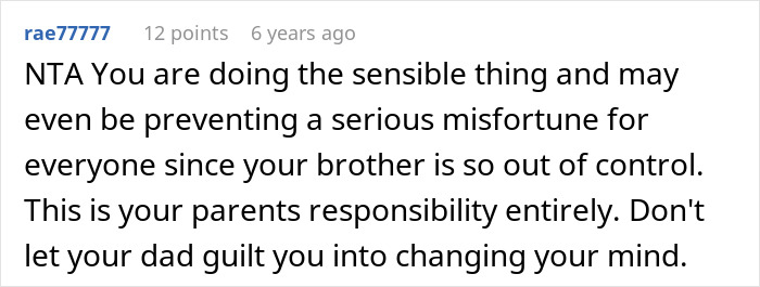 Comment from Reddit user rae7777 advising a woman dealing with her teen brother and her dad about babysitting responsibility. Comment from Reddit user rae7777 advising a woman dealing with her teen brother and her dad about babysitting responsibility.
