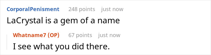 Screenshot of a Reddit comment thread where a user jokes about the name LaCrystal, with another user responding humorously. Screenshot of a Reddit comment thread where a user jokes about the name LaCrystal, with another user responding humorously.
