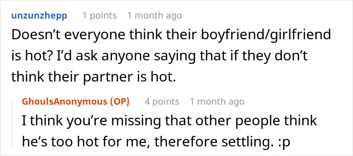 Screenshot of a Reddit conversation about a woman feeling devastated after friends say her model boyfriend is out of her league. Screenshot of a Reddit conversation about a woman feeling devastated after friends say her model boyfriend is out of her league.