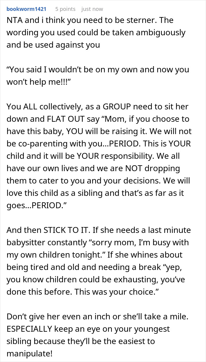Advice on 46YO pregnant mom expecting adult kids to provide 24/7 help and raise the child herself. Advice on 46YO pregnant mom expecting adult kids to provide 24/7 help and raise the child herself.