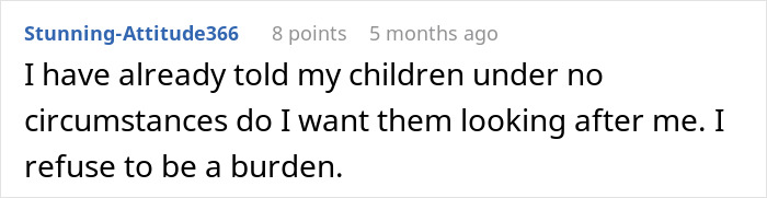 User comment about independence and not wanting to burden children, relating to mom retirement plan thoughts. User comment about independence and not wanting to burden children, relating to mom retirement plan thoughts.