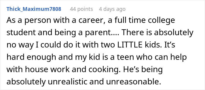 Comment explaining challenges of husband expecting wife to work, study full time, and manage two kids, describing it as unrealistic. Comment explaining challenges of husband expecting wife to work, study full time, and manage two kids, describing it as unrealistic.