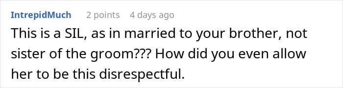 Comment discussing a woman pretending to be the bride at her sister-in-law’s wedding despite being married to the groom’s brother. Comment discussing a woman pretending to be the bride at her sister-in-law’s wedding despite being married to the groom’s brother.