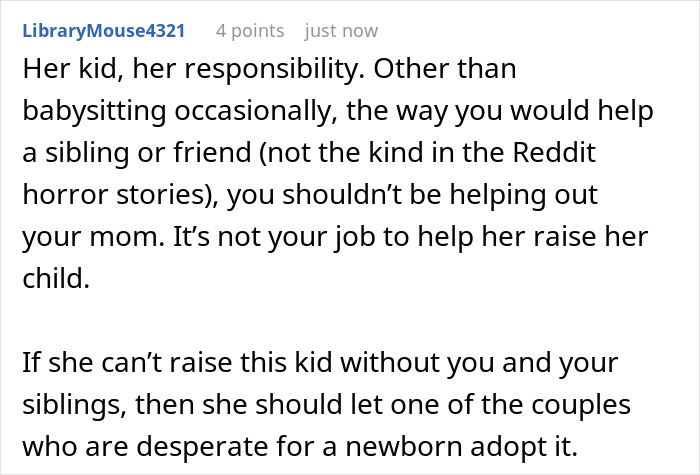 Comment discussing adult kids not being obligated to help their 46-year-old mom raise her newborn child. Comment discussing adult kids not being obligated to help their 46-year-old mom raise her newborn child.