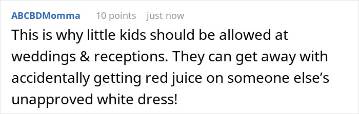 Comment about rude MIL regretting wearing white after bridal party ruins her dress with red juice at the wedding. Comment about rude MIL regretting wearing white after bridal party ruins her dress with red juice at the wedding.