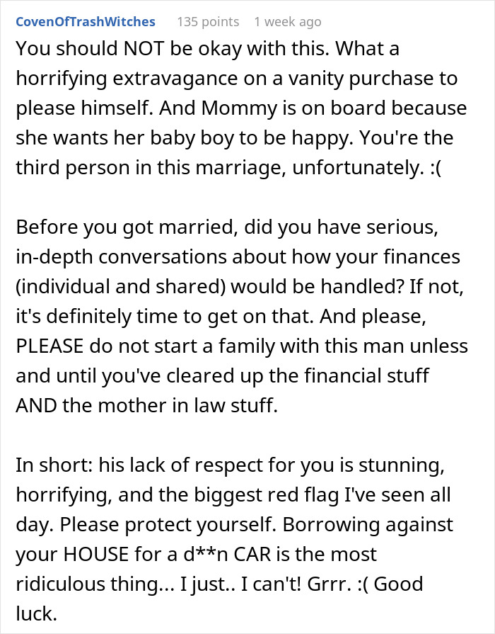 Comment discussing husband prioritizing luxury vehicle purchase with mother-in-law over wife's family plans and financial respect concerns. Comment discussing husband prioritizing luxury vehicle purchase with mother-in-law over wife's family plans and financial respect concerns.