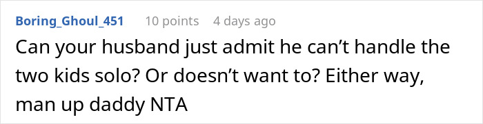 Comment on a forum post about a husband flipping out when asked to watch kids for 30 minutes while wife cooks. Comment on a forum post about a husband flipping out when asked to watch kids for 30 minutes while wife cooks.