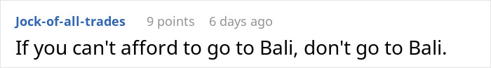 Screenshot of an online comment discussing affordability and expectations about honeymoon travel expenses. Screenshot of an online comment discussing affordability and expectations about honeymoon travel expenses.