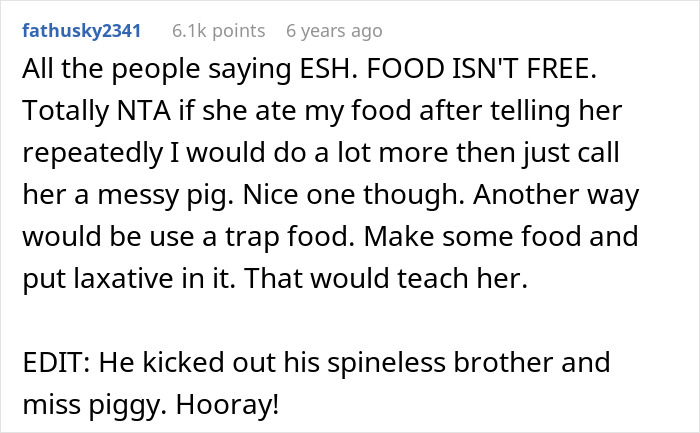Screenshot of a Reddit comment about a woman sick of bro’s girlfriend eating food and drama calling her Miss Piggy. Screenshot of a Reddit comment about a woman sick of bro’s girlfriend eating food and drama calling her Miss Piggy.