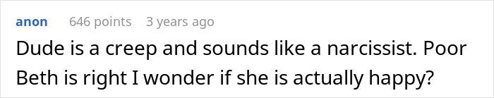 Comment expressing discomfort about man choosing wife with brains instead of heart, calling him a creep and narcissist. Comment expressing discomfort about man choosing wife with brains instead of heart, calling him a creep and narcissist.