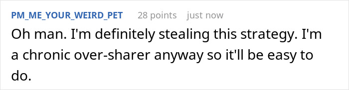 Reddit comment from user PM_ME_YOUR_WEIRD_PET discussing using a strategy related to nosy neighbor trauma. Reddit comment from user PM_ME_YOUR_WEIRD_PET discussing using a strategy related to nosy neighbor trauma.