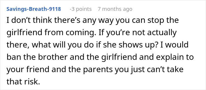 Comment discussing concerns about girlfriend attending and suggesting banning brother and girlfriend due to harassment risk. Comment discussing concerns about girlfriend attending and suggesting banning brother and girlfriend due to harassment risk.