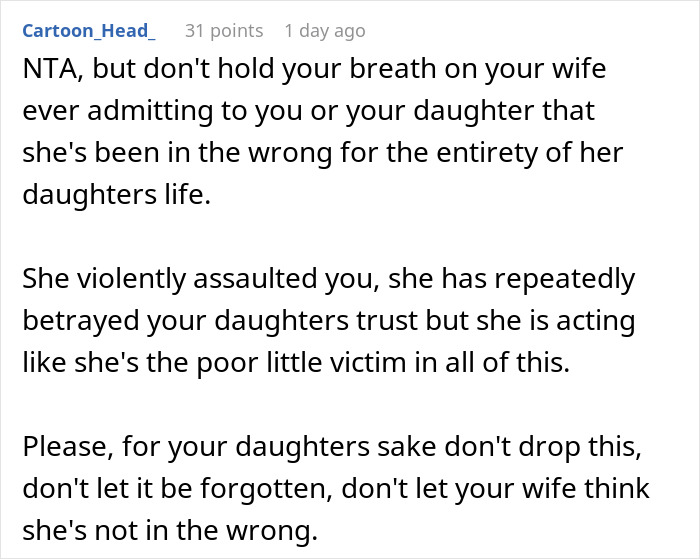 Comment discussing challenges in telling wife why daughter doesn't trust her due to betrayal and wrongdoing. Comment discussing challenges in telling wife why daughter doesn't trust her due to betrayal and wrongdoing.