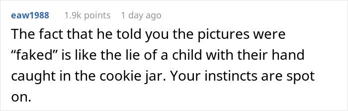 Comment explaining how claiming photos were faked can lead to breaking up over photograph issues in relationships. Comment explaining how claiming photos were faked can lead to breaking up over photograph issues in relationships.