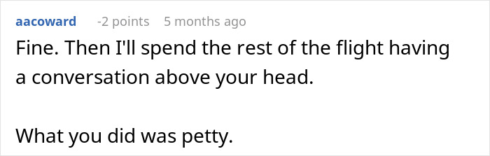 Screenshot of an online comment where a user says they will have a conversation above someone's head during a flight. Screenshot of an online comment where a user says they will have a conversation above someone's head during a flight.