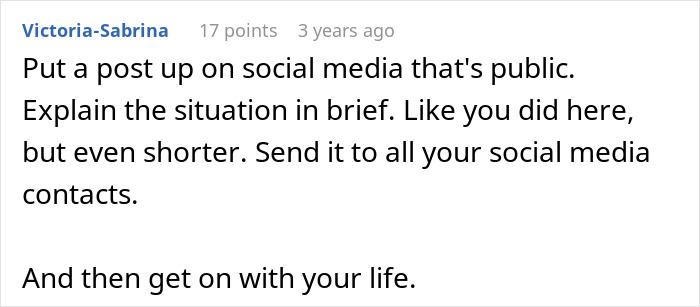 Text comment advising to post a brief public message on social media explaining a situation and then move on with life. Text comment advising to post a brief public message on social media explaining a situation and then move on with life.