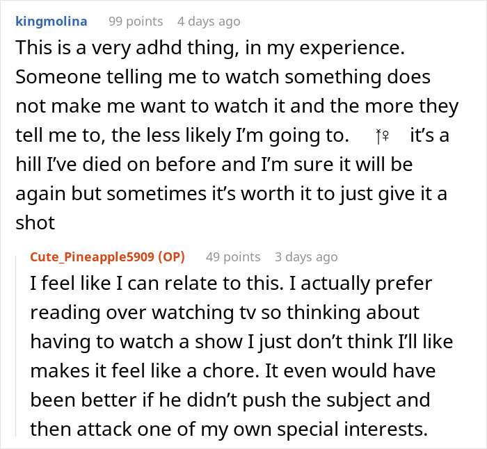 Online discussion about refusing to watch autistic friends' show recommendations and personal viewing preferences. Online discussion about refusing to watch autistic friends' show recommendations and personal viewing preferences.