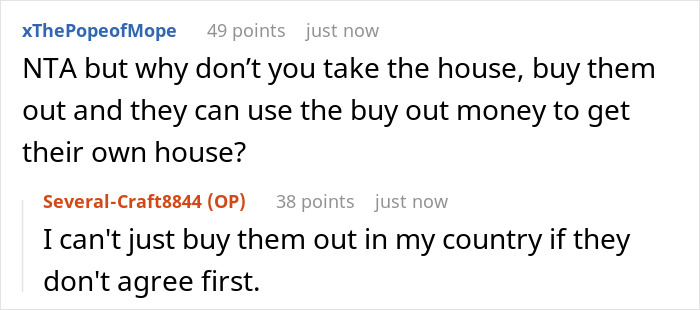 Reddit users discuss a siblings’ huge fight over a shared house and a brother demanding his sister move out for kids. Reddit users discuss a siblings’ huge fight over a shared house and a brother demanding his sister move out for kids.