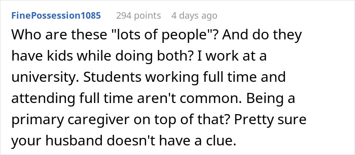 Comment discussing challenges when a husband expects wife to work, study full time, and care for two kids simultaneously. Comment discussing challenges when a husband expects wife to work, study full time, and care for two kids simultaneously.