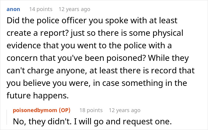 Forum discussion about someone suspecting they were poisoned, seeking police report for proof of mother-poisoned-me case. Forum discussion about someone suspecting they were poisoned, seeking police report for proof of mother-poisoned-me case.