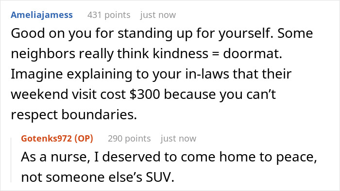 Comment exchange about nurse coming home from 12-hour shift upset over neighbor repeatedly using her driveway without permission. Comment exchange about nurse coming home from 12-hour shift upset over neighbor repeatedly using her driveway without permission.