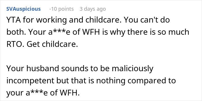 Comment discussing husband's incompetence while watching kids and challenges of working from home childcare. Comment discussing husband's incompetence while watching kids and challenges of working from home childcare.