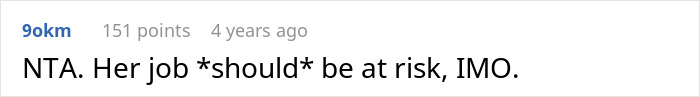 Screenshot of a Reddit comment stating NTA and suggesting the rude salon employee's job should be at risk. Screenshot of a Reddit comment stating NTA and suggesting the rude salon employee's job should be at risk.