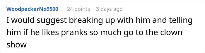 Screenshot of an online comment suggesting to break up with boyfriend who planted a hidden device as a prank. Screenshot of an online comment suggesting to break up with boyfriend who planted a hidden device as a prank.