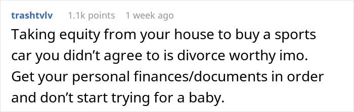 Comment about husband prioritizing luxury vehicle purchase over family plans and financial advice. Comment about husband prioritizing luxury vehicle purchase over family plans and financial advice.