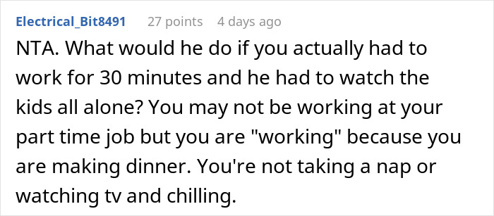 Comment discussing husband flipping out when asked to watch kids for 30 minutes while wife cooks dinner. Comment discussing husband flipping out when asked to watch kids for 30 minutes while wife cooks dinner.