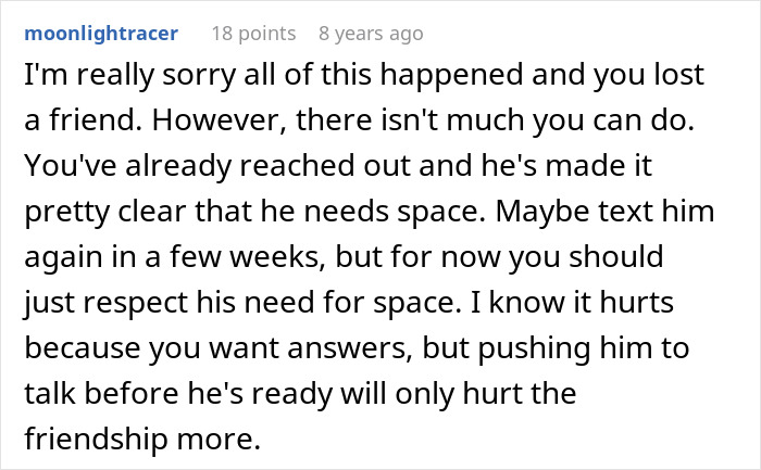 Text message expressing sympathy for lost friendship and advising to respect his need for space and time to talk. Text message expressing sympathy for lost friendship and advising to respect his need for space and time to talk.