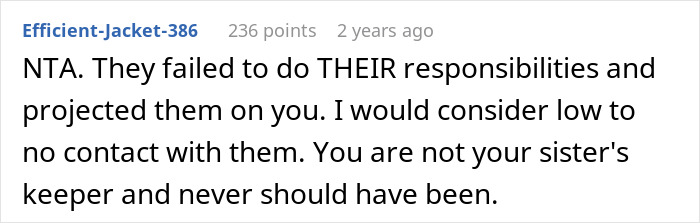 Comment expressing frustration about being forced to parent a younger sister while brother avoids responsibility. Comment expressing frustration about being forced to parent a younger sister while brother avoids responsibility.