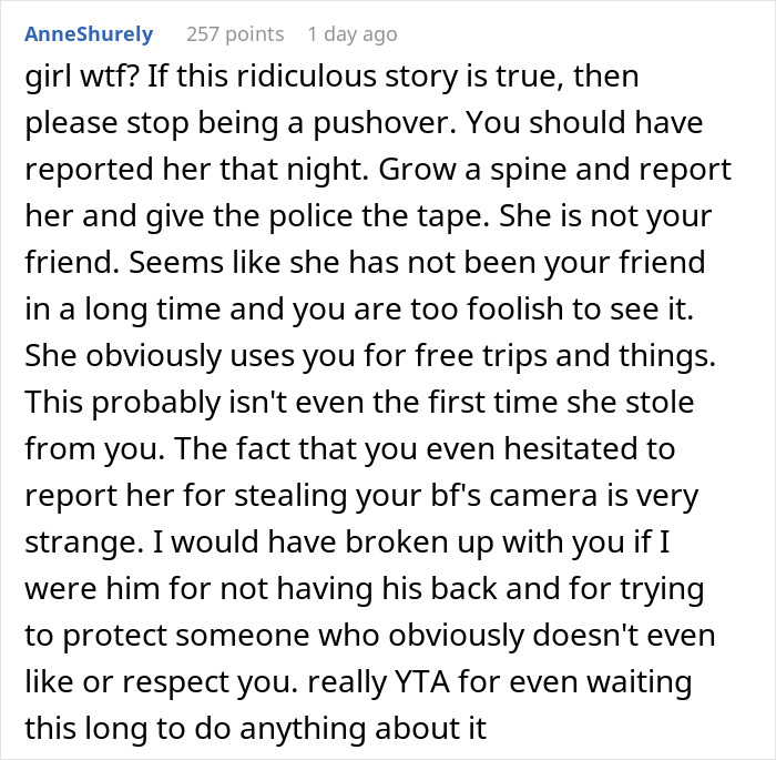 Comment discussing a man catching a friend stealing his boyfriend’s camera and confronting her true colors. Comment discussing a man catching a friend stealing his boyfriend’s camera and confronting her true colors.