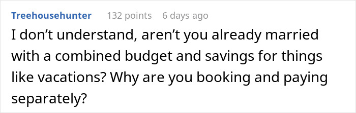Comment on a forum discussing husband telling wife no money means no honeymoon, questioning separate ticket payments and budget. Comment on a forum discussing husband telling wife no money means no honeymoon, questioning separate ticket payments and budget.