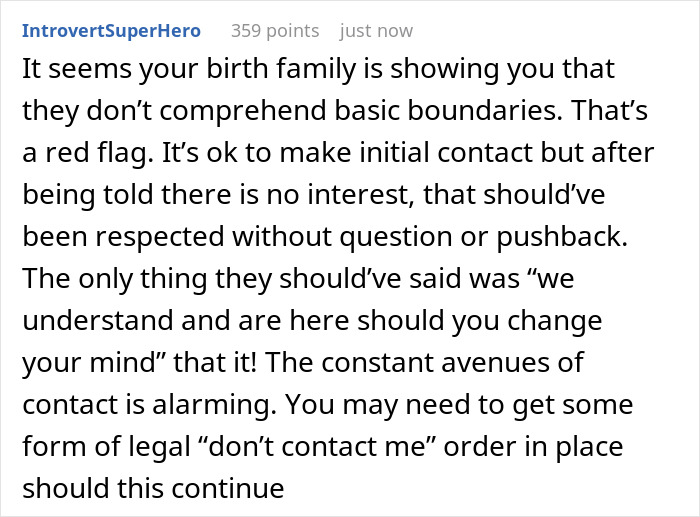 Comment discussing boundaries after a man’s birth family tracks him down despite his refusal to reconnect. Comment discussing boundaries after a man’s birth family tracks him down despite his refusal to reconnect.