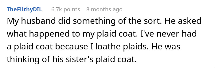 Text post from TheFilthyDIL sharing a story about a husband confusing his wife's plaid coat with his sister’s. Text post from TheFilthyDIL sharing a story about a husband confusing his wife's plaid coat with his sister’s.