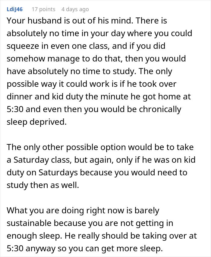 Comment discussing challenges when a husband expects his wife to work, study full-time, and care for two kids. Comment discussing challenges when a husband expects his wife to work, study full-time, and care for two kids.