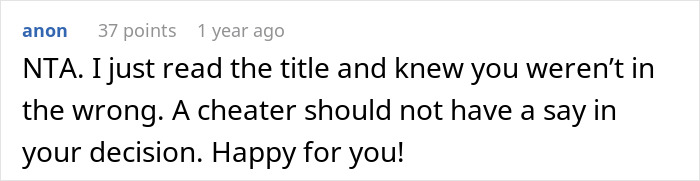 Comment expressing support for a woman upset over a cheater ex, emphasizing her right to remarry without their input. Comment expressing support for a woman upset over a cheater ex, emphasizing her right to remarry without their input.