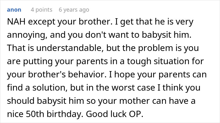 Comment discussing difficulties dealing with a woman’s teen brother and conflict over babysitting responsibilities. Comment discussing difficulties dealing with a woman’s teen brother and conflict over babysitting responsibilities.