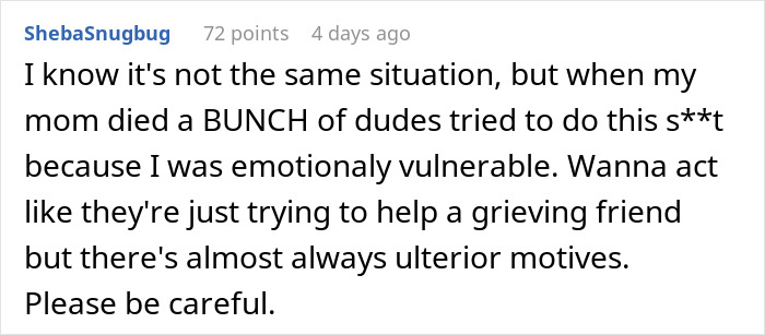 Comment warning about emotional vulnerability after loss, relating to boyfriend died friend started messaging situations.