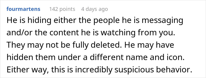 Comment discussing suspicious behavior of a husband hiding messages and content, related to wife left suspicious and confused. Comment discussing suspicious behavior of a husband hiding messages and content, related to wife left suspicious and confused.
