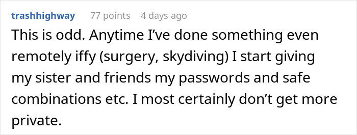 Comment discussing unusual privacy habits when undergoing risky activities like surgery, highlighting distrust and suspicion. Comment discussing unusual privacy habits when undergoing risky activities like surgery, highlighting distrust and suspicion.