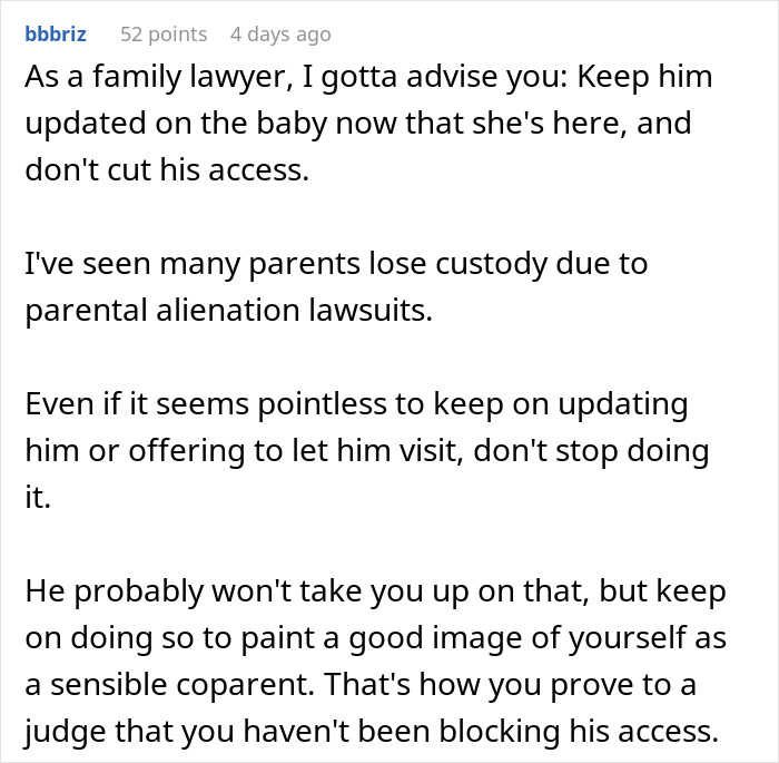 Comment from family lawyer advising to keep husband updated on baby and maintain access despite challenges in custody cases. Comment from family lawyer advising to keep husband updated on baby and maintain access despite challenges in custody cases.