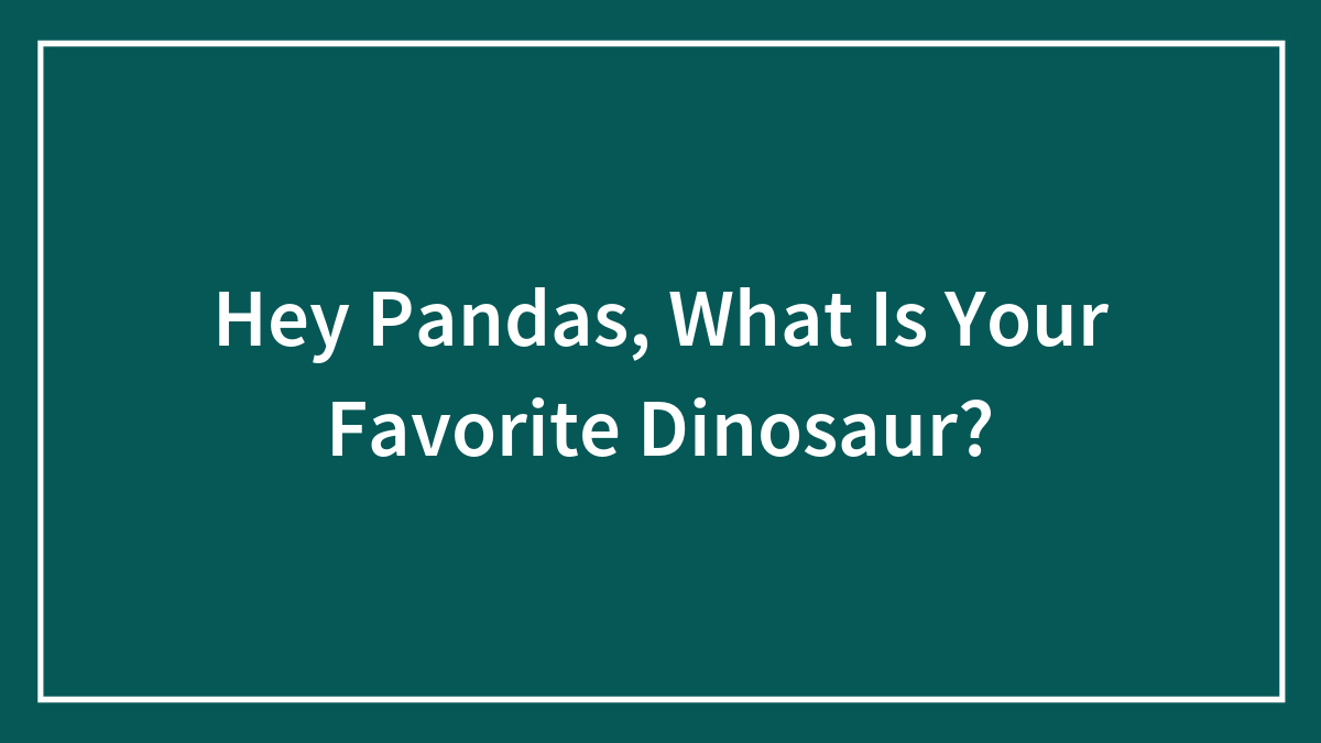 Question about favorite dinosaur displayed on a dark teal background with white text and border.