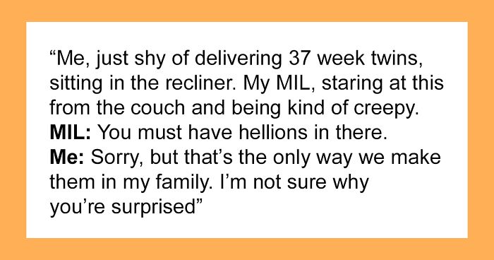 47 Times Mothers-In-Law Went Completely Off The Rails