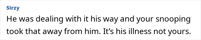 Comment about ex-husband's cancer diagnosis and feeling betrayed after learning truth by snooping. Comment about ex-husband's cancer diagnosis and feeling betrayed after learning truth by snooping.