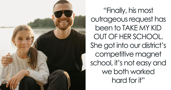 Man Suddenly Wants To Act Like A Father, Expects 10YO To Change Her Whole Life To Suit Him